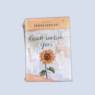 KISAH UNTUK GERI by Erisca febriani | Novel