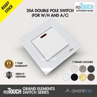 reTouch Grand Elements 20A Designer Double Pole Switch for Aircond and Water Heater SIRIM Approved [