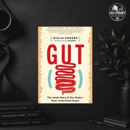 The Inside Story of Our Body’s Most Underrated Organ by Giulia Enders