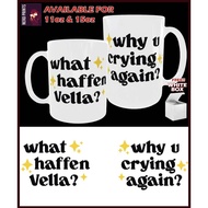 What Haffen Vella Meme Design Mug | Sublimation Mugs | 11oz/15oz White & 11oz Magic Mug