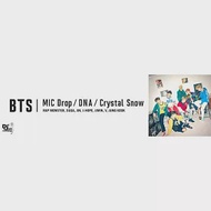 BTS 防彈少年團 MIC DROP / DNA / CRYSTAL SNOW {日本進口版}4個組合一次購入，贈送「宣傳海報」(size為B2)