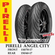 110/70-17 + 150/60-17 ยางนอก PIRELLI ANGEL CITY