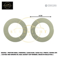 PROTON GEN2 / PERSONA / SAGA BLM / SAGA FLX / PREVE / EXORA CPS / SATRIA NEO ENGINE OIL SEAL GASKET 