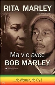 Ma vie avec Bob Marley Rita Marley