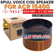 SPUL SPEAKER ACR 15400 49.6 MM 17 - 50 MM SEPUL 49.6 MM 49.6MM 49.6MM 50MM VOICE COIL SPOL SPOLL SPO