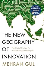 The New Geography of Innovation: The global contest for breakthrough technologies
