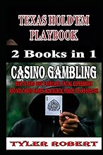 Texas Hold'em Playbook Casino 2 Books in 1 (Mastering Casino Games: Proven Strategies for Beating th