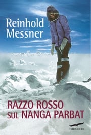 Razzo rosso sul Nanga Parbat Reinhold Messner