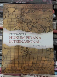 Pengantar hukum pidana internasional by eddy hiariej