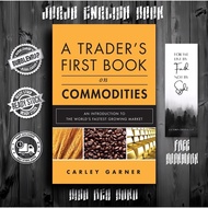 Trade's First Book On Commodities by Carley Garner