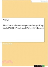 Eine Unternehmensanalyse von Burger King nach SWOT-, Pestel- und Porter-Five-Forces