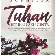 Novel Tuhan Berikan Aku Cinta - Sophilea (NEW OLD STOCK)
