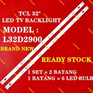(NEW 1 SET) L32D2900 32D2900 TCL 32" LED TV BACKLIGHT 32D9000