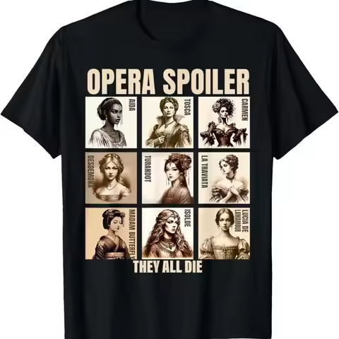 Opera Spoiler Tosca She Dies Latraviata Madame Butterflies T Shirt