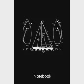 Notebook: Sailing Notebook I Composition Book and Planner or Journal - Size 6 x 9 I 120 Pages I Lined Pages I Matte Cover I Funn