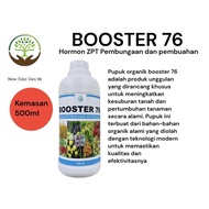 BOOSTER 76 500ml Hormon ZPT pembungaan dan pembuahan cocok untuk segala tanaman mangfal lengkeng ape