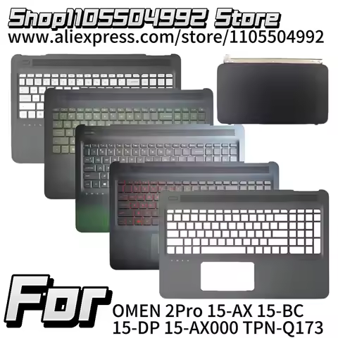 New Laptop Top Case Replace Keyboard For OMEN 2Pro 15-AX 15-BC 15-DP 15-AX000 TPN-Q173 Palmrest Uppe
