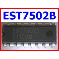 2 PCS pulse source IC EST7502B EST 7502B DIP 16 PINS 100% NEW