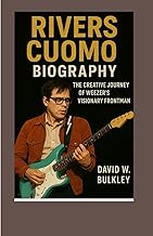 RIVERS CUOMO BIOGRAPHY: The Creative Journey Of Weezer’s Visionary Frontman