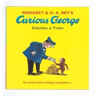 Curious George Catches a Train ( Picture Book )