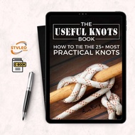 The Useful Knots Book: How to Tie the 25+ Most Practical Rope Knots