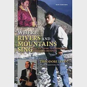 Where Rivers and Mountains Sing: Sound, Music, and Nomadism in Tuva and Beyond, New Edition