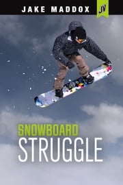 Snowboard Struggle Jake Maddox