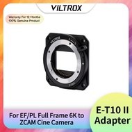 Viltrox E-T10 II Z-CAM Lens Adapter For EF/PL Full Frame 6K to ZCAM Cine Camera E2-M4 E2-S6 E2-F6 E2
