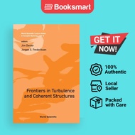 Frontiers In Turbulence And Coherent Structures - Proceedings Of The Cosnetcsiro Workshop On Turbule