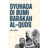 Syuhada di Bumi Barakah Al-Quds - Abu Al-Abrar - Ilham Books