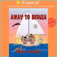 Away To Bequia by June Stoute (paperback)
