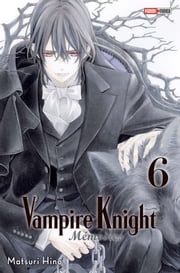 Vampire Knight Mémoires T06 Matsuri Hino