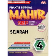 BUKU LATIHAN : PRAKTIS TOPIKAL MAHIR SBP SEJARAH TINGKATAN 4