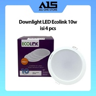[4pcs PACKAGE] ECOLINK LED Downlight 10watt Led Ceiling Downlight Lamp/ Buy 3 Get 1 Free