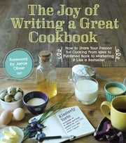 The Joy of Writing a Great Cookbook Kim Yorio