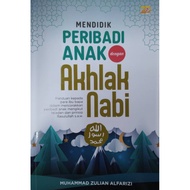 Mendidik Peribadi Anak dengan Akhlak Nabi - Muhammad Zulian Alfarizi