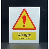 DANGER HAZARD AREA SIGN