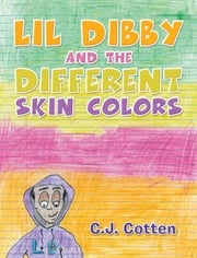 Lil Dibby and the Different Skin Colors C.J. Cotten