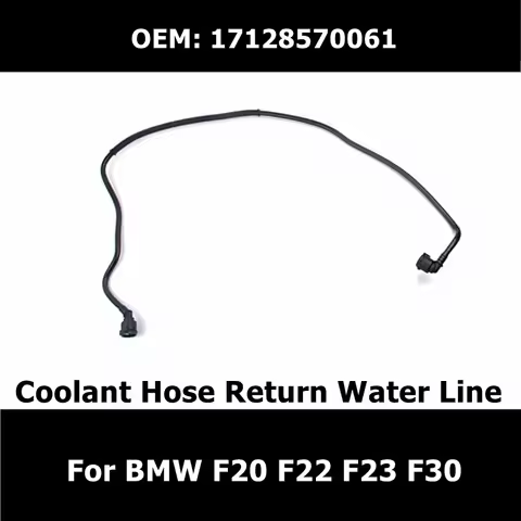 17128570061 Car Accessories Coolant Hose Return Line For BMW M2 435i F20 F22 F23 F30, 3.0L 2979CC L6
