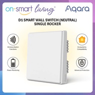 【GLOBAL】AQARA D1 Wall Switch 1.2 Series - NO Neutral and With Neutral - Single Double Triple Rocker