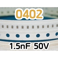10pcs Multilayer Ceramic Capacitors SMD 0402 1005 50V 1.5nF 50v 1.5nF 1500pF 1.5 nF