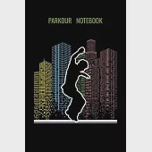 Parkour Notebook: Reading Notebook Journal For Parkour Freestyle City Runner Fans And Extreme Outdoor Urban Sport Lovers