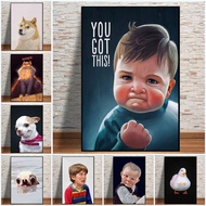 Funny Memes You Got This Poster Canvas Painting Cute Dog Baby Wall Picture For Living Room Home Decoration Frameless