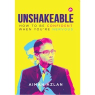 Unshakeable: How To Be Confident When You're Nervous by Aiman Azlan
