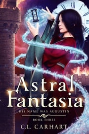 Astral Fantasia C.L. Carhart