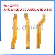 MainBoard Main Board Motherboard Connection Flex Cable For OPP0 A15 A15S A5S AX5S A16 A16S