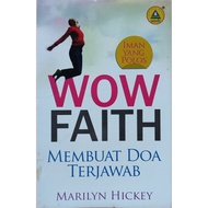 WOW FAITH (IMAN YANG POLOS) MEMBUAT DOA TERJAWAB, oleh Marilyn Hickey.