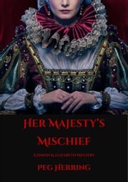 Her Majesty's Mischief Peg Herring
