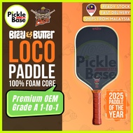 [PICKLEBASE] BREAD & BUTTER THE LOCO PADDLE 16MM (PREMIUM OEM GRADE A 1-to-1) Pickleball FOAM CORE C