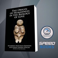 The Origin of Humanity in the Biology of Love Romesin, Humberto Mature